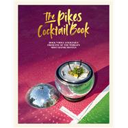 The Pikes Cocktail Book by Hindle, Dawn, 9781788792127