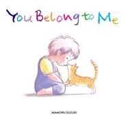 You Belong to Me by Suzuki, Mamoru, 9781940842127