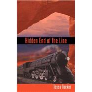 Hidden End of the Line by Tucker, Tessa, 9781973682127