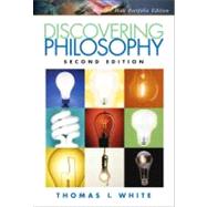 Discovering Philosophy, Portfolio Edition by White, Thomas I., 9780132302128