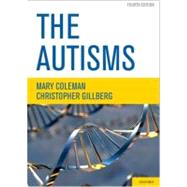 The Autisms by Coleman, Mary; Gillberg, Christopher, 9780199732128