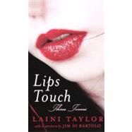Lips Touch : Three Times by Taylor, Laini, 9780606232128