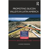 Promoting Silicon Valleys in Latin America: Lessons from Costa Rica by Ciravegna; Luciano, 9781138792128