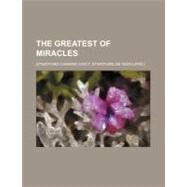 The Greatest of Miracles by Canning, Stratford, 9781154532128