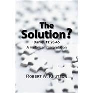 The Solution? by Knutson, Robert W., 9781524582128