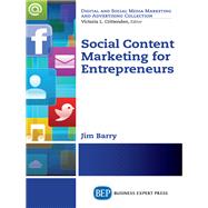 Social Content Marketing for Entrepreneurs by Barry, Jim, Dr., 9781631572128