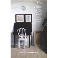 The Teller and the Tale Essays on Literature and Culture by Josipovici, Gabriel, 9781784102128