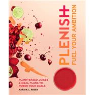 Plenish: Fuel Your Ambition by Kara Rosen, 9781784722128