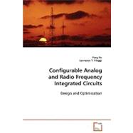 Configurable Analog and Radio Frequency Integrated Circuits by Xu, Yang; Pileggi, Lawrence T., 9783639082128