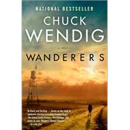 Wanderers A Novel by Wendig, Chuck, 9780399182129