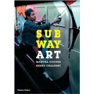 Subway Art by Chalfant, Henry; Cooper, Martha, 9780500292129