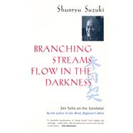 Branching Streams Flow in the Darkness by Suzuki, Shunryu, 9780520232129