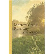 Morrow Creek Runaway by Plumley, Lisa, 9781410482129