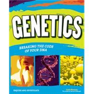 Genetics: Breaking The Code of Your DNA (Inquire and Investigate) by Mooney, Carla; Carbaugh, Samuel, 9781619302129