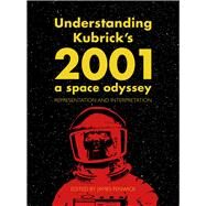 Understanding Kubrick's 2001 A Space Odyssey by Fenwick, James, 9781789382129