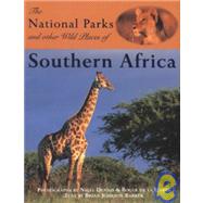 The National Parks and Other Wild Places of Southern Africa by Barker, Brian Johnson; Dennis, Nigel; De LA Harpe, Roger, 9781868722129