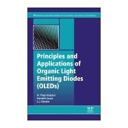 Principles and Applications of Organic Light Emitting Diodes (OLEDs) by Kalyani, N. Thejo; Swart, Hendrik; Dhoble, S. J., 9780081012130