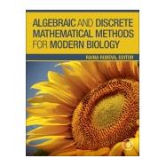 Algebraic and Discrete Mathematical Methods for Modern Biology by Robeva, 9780128012130