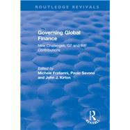Governing Global Finance: New Challenges, G7 and IMF Contributions by Fratianni,Michele, 9781138742130