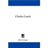 Charles Lamb by Ainger, Alfred, 9781430482130