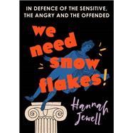 We Need Snowflakes by Hannah Jewell, 9781473672130