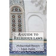A Guide to Religious Laws by Falah-zadeh, Mohammad Husayn, 9781502822130