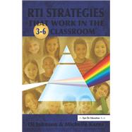 Rti Strategies That Work in the 3-6 Classroom by Johnson, Eli; Karns, Michelle, 9781596672130