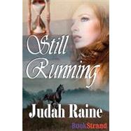 Still Running by Raine, Judah, 9781606012130