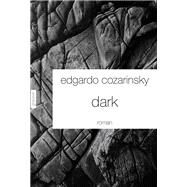 Dark by Edgardo Cozarinsky, 9782246862130