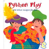 Python Play and Other Recipes for Fun: And Other Recipes for Fun : Poems by Heidbreder, Robert, 9780773732131