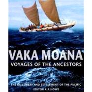 Vaka Moana, Voyages of the Ancestors by Howe, K. R., 9780824832131