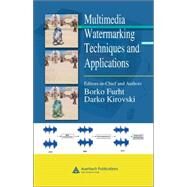 Multimedia Watermarking Techniques And Applications by Kirovski; Darko, 9780849372131
