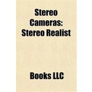 Stereo Cameras : Stereo Realist by , 9781156312131