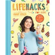 Life Hacks for Kids by Keller, Sunny, 9781328742131