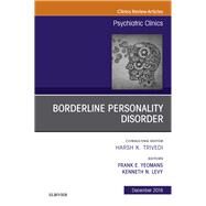 Borderline Personality Disorder, an Issue of Psychiatric Clinics of North America by Yeomans, Frank; Levy, Kenneth, 9780323642132