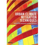 Urban Climate Mitigation Techniques by Santamouris; Mat, 9780415712132