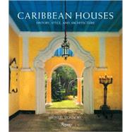 Caribbean Houses History, Style, and Architecture by Connors, Michael, 9780847832132
