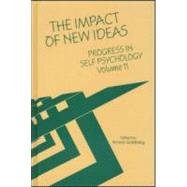 Progress in Self Psychology, V. 11: The Impact of New Ideas by Goldberg; Arnold I., 9780881632132