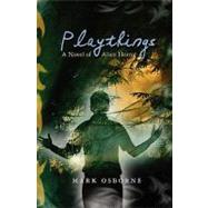 Playthings by Osborne, Mark Robert, 9781439232132