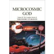 Microcosmic God by STURGEON, THEODOREWILLIAMS, PAUL, 9781556432132