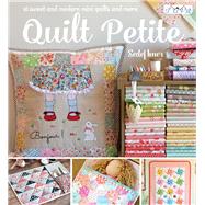 Quilt Petite 18 Sweet and Modern Mini Quilts and More by Imer, Sedef, 9786059192132