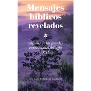 Mensajes Bblicos Revelados by Jos Luis Rodrguez Caldern, 9798765232132