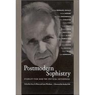 Postmodern Sophistry : Stanley Fish and the Critical Enterprise by Olson, Gary A.; Worsham, Lynn, 9780791462133