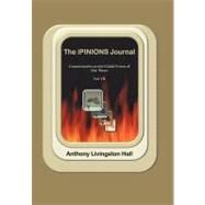 The Ipinions Journal: Commentaries on the Global Events of Our Times by Hall, Anthony Livingston, 9781469782133