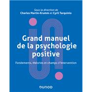 Grand manuel de psychologie positive by Charles Martin-Krumm; Cyril Tarquinio, 9782100822133