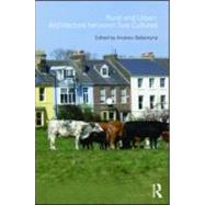 Rural and Urban: Architecture Between Two Cultures by Ballantyne; Andrew, 9780415552134