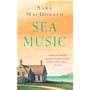 Sea Music A Novel by MacDonald, Sara, 9780743482134