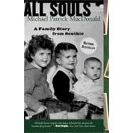 All Souls A Family Story from Southie by MACDONALD, MICHAEL PATRICK, 9780807072134
