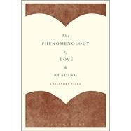 The Phenomenology of Love and Reading by Falke, Cassandra, 9781501342134