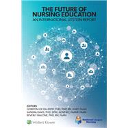 The Future of Nursing Education An International Utstein Report by Gillespie, Gordon Lee; Davis, Sandra; Malone, Beverly, 9781975282134